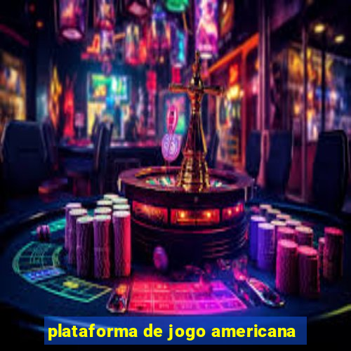 plataforma de jogo americana